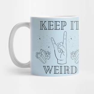 Keep It Weird Mug